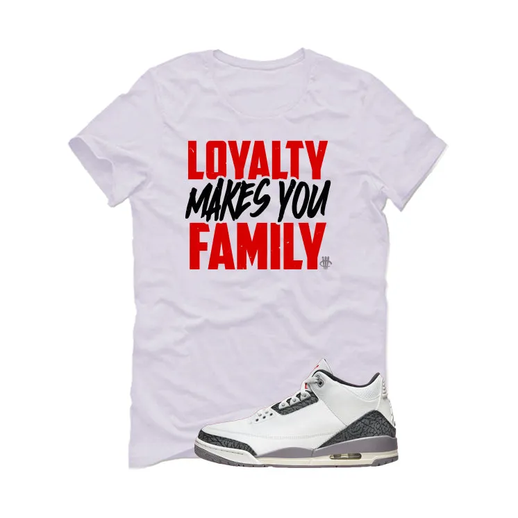 Air Jordan 3 Cement Grey White T-Shirt (Loyalty)| illcurrency