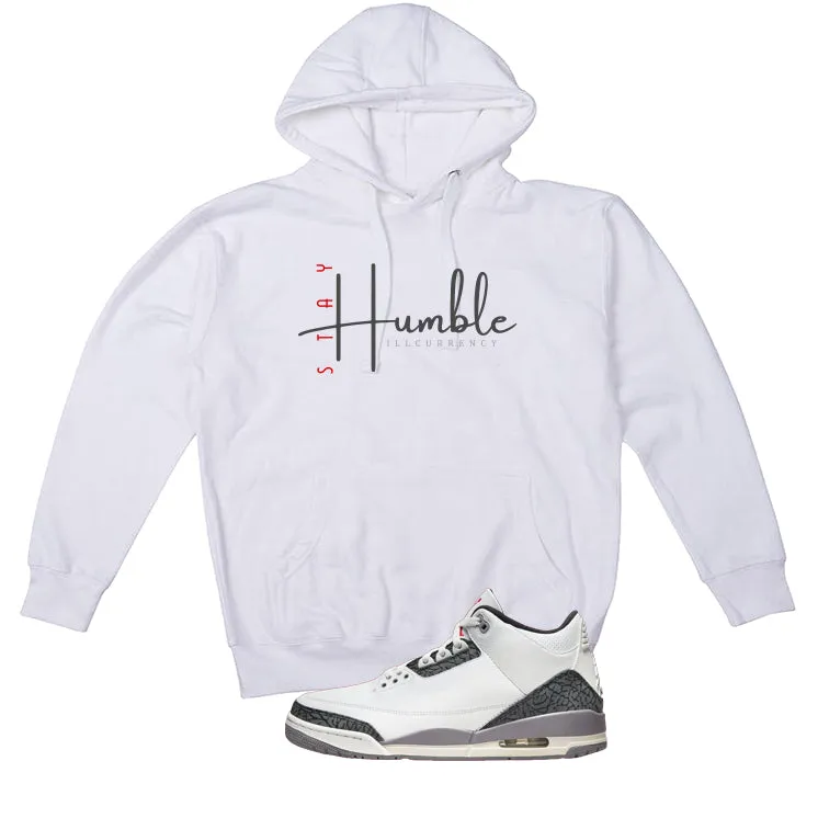 Air Jordan 3 Cement Grey White T-Shirt (Stay Humble)| illcurrency