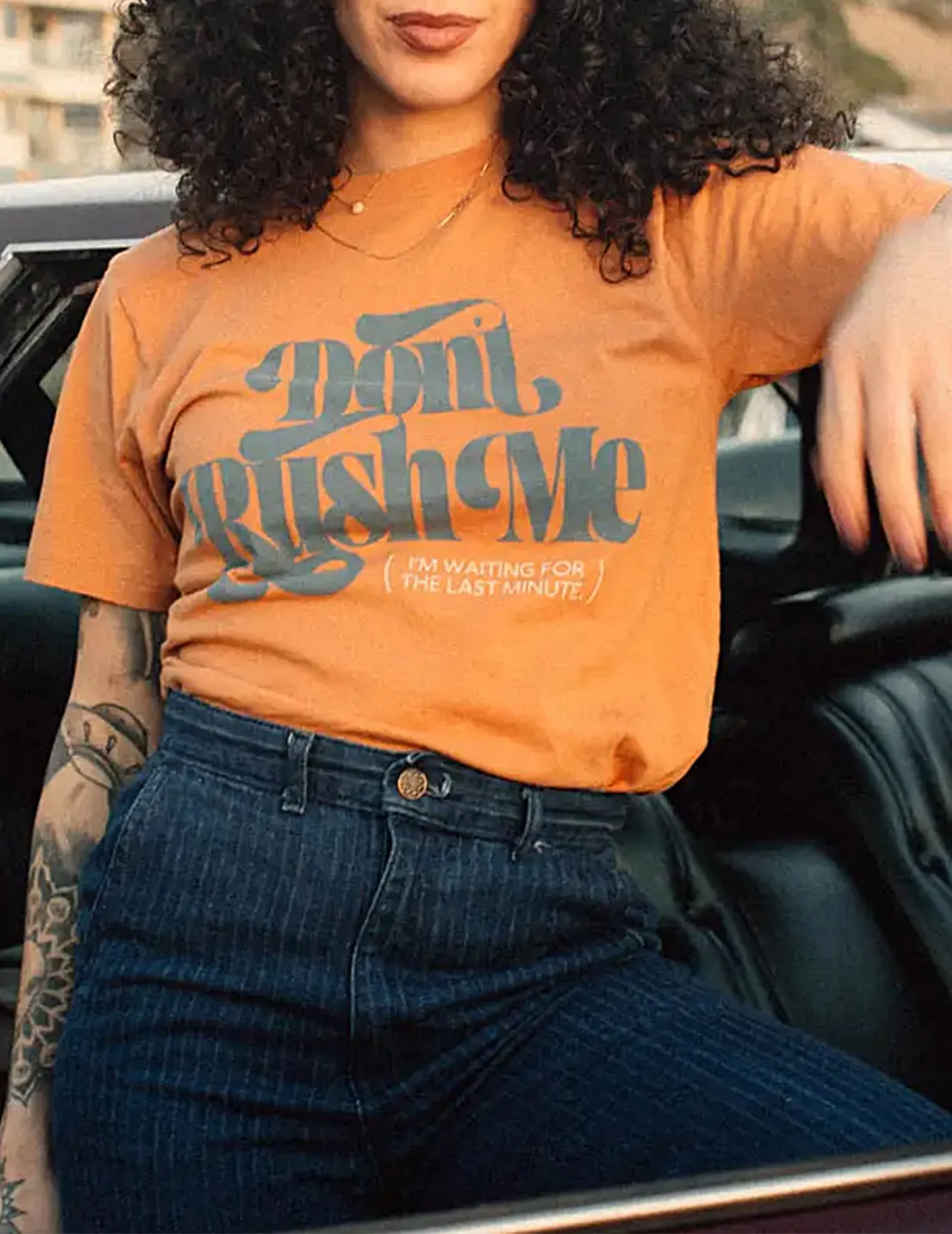 Don't Rush Me Tee