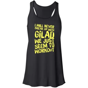 I will Never Break up with Gilad | Flowy Racerback Tank